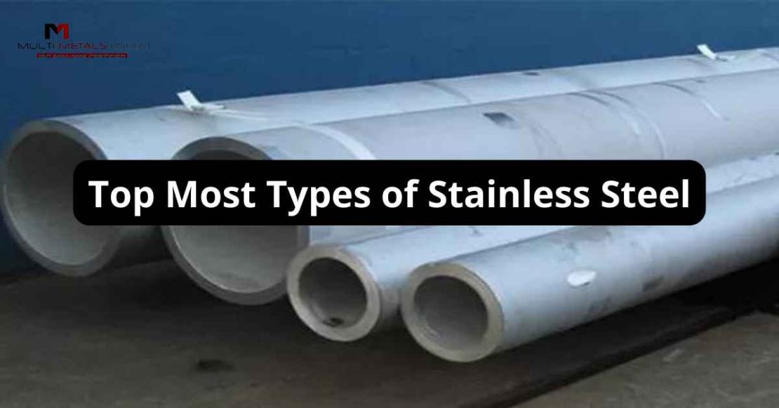 Top Most Types of Stainless Steel